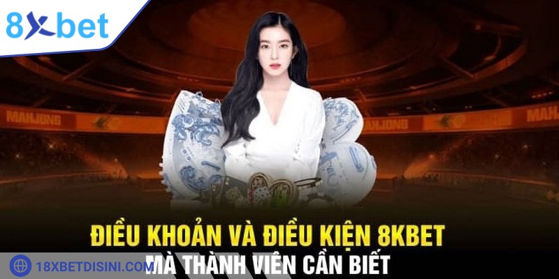 Điều khoản & điều kiện 8XBET được biên soạn tỉ mỉ