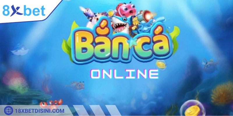 Giới thiệu chi tiết về tựa game bắn cá online tại 8XBET