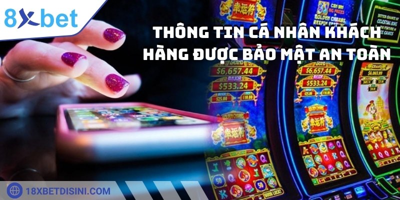 Sảnh cược luôn đặt an toàn thông tin khách hàng lên đầu tiên